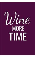 Wine more time