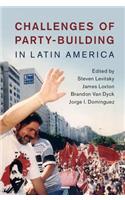 Challenges of Party-Building in Latin America