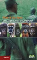 Killing, Capture, Trade and Ape Conservation: Volume 4