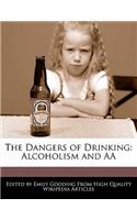 The Dangers of Drinking: Alcoholism and AA