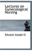 Lectures on Gynecological Nursing