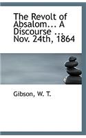 The Revolt of Absalom... a Discourse ... Nov. 24th, 1864