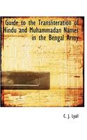 Guide to the Transliteration of Hindu and Muhammadan Names in the Bengal Army