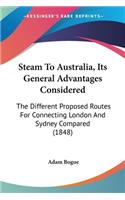 Steam To Australia, Its General Advantages Considered