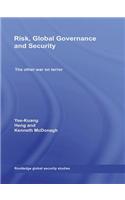 Risk, Global Governance and Security