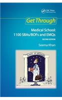 Get Through Medical School: 1100 SBAs/BOFs and EMQs, 2nd edition