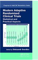 Modern Adaptive Randomized Clinical Trials: Statistical and Practical Aspects