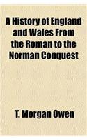A History of England and Wales from the Roman to the Norman Conquest