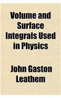 Volume and Surface Integrals Used in Physics