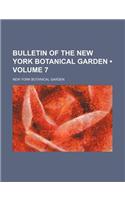 Bulletin of the New York Botanical Garden (Volume 7): (English)