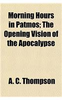 Morning Hours in Patmos; The Opening Vision of the Apocalypse