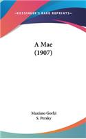 A Mae (1907)