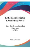 Kritisch-Historischer Kommentar, Part 2: Uber Das Evangelium Des Matthaus (1823)