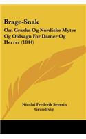 Brage-Snak: Om Graske Og Nordiske Myter Og Oldsagn For Damer Og Herrer (1844)