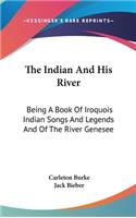 The Indian and His River