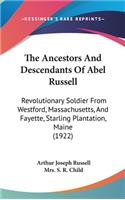 The Ancestors and Descendants of Abel Russell