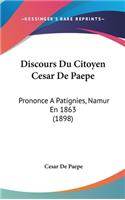 Discours Du Citoyen Cesar de Paepe