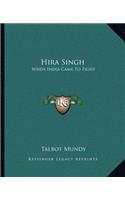 Hira Singh: When India Came to Fight