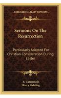 Sermons on the Resurrection