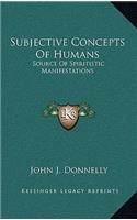 Subjective Concepts of Humans