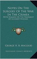 Notes On The Surgery Of The War In The Crimea