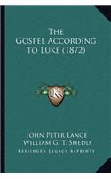 Gospel According to Luke (1872)