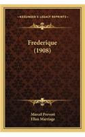 Frederique (1908)