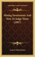 Mining Investments and How to Judge Them (1907)