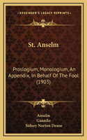 St. Anselm: Proslogium, Monologium, an Appendix, in Behalf of the Fool (1903)