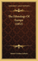 The Ethnology Of Europe (1852)