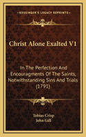 Christ Alone Exalted V1
