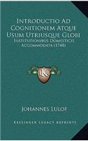 Introductio Ad Cognitionem Atque Usum Utriusque Globi
