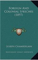 Foreign And Colonial Speeches (1897)