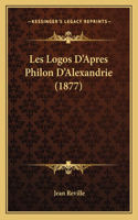 Les Logos D'Apres Philon D'Alexandrie (1877)