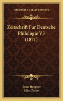 Zeitschrift Fur Deutsche Philologie V3 (1871)