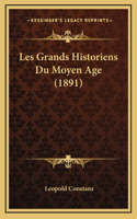 Les Grands Historiens Du Moyen Age (1891)