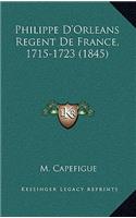 Philippe D'Orleans Regent de France, 1715-1723 (1845)
