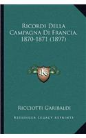 Ricordi Della Campagna Di Francia, 1870-1871 (1897)