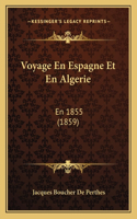 Voyage En Espagne Et En Algerie