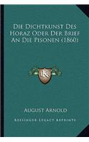 Die Dichtkunst Des Horaz Oder Der Brief An Die Pisonen (1860)