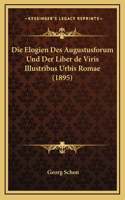 Die Elogien Des Augustusforum Und Der Liber de Viris Illustribus Urbis Romae (1895)