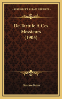 De Tartufe A Ces Messieurs (1905)