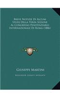 Breve Notizie Di Alcuni Studj Della Terza Sezione Al Congresso Penitenziario Internazionale Di Roma (1886)