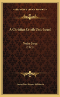 A Christian Crieth Unto Israel