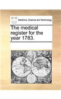 Medical Register for the Year 1783.