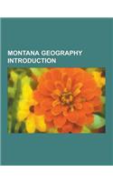Montana Geography Introduction: Mission Mountains, Willow Creek, Rapelje, Montana, Middle Fork Flathead River, Bitterroot Mountains, Montana Arboretum(English)