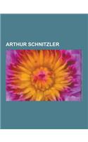Arthur Schnitzler: Reigen, Eyes Wide Shut, Traumnovelle, Der Junge Medardus, Der Weg Ins Freie, Spiel Im Morgengrauen, Das Weite Land, Th(German)