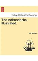 The Adirondacks. Illustrated.