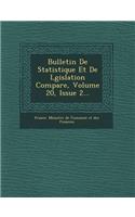 Bulletin de Statistique Et de L Gislation Compar E, Volume 20, Issue 2...