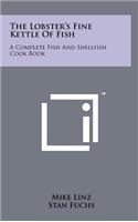 The Lobster's Fine Kettle Of Fish